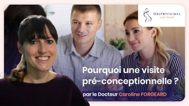 Pourquoi une visite pré conceptionnelle ? -  Obstétriciens Lyon Ouest