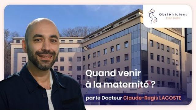 Quand venir à la maternité ? - Obstétriciens Lyon Ouest