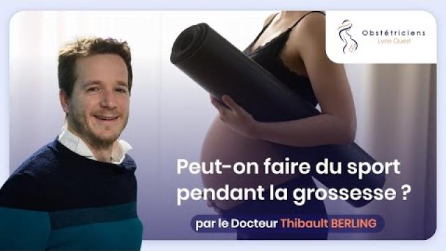 Peut-on faire du sport pendant la grossesse ?  -  Obstétriciens Lyon Ouest