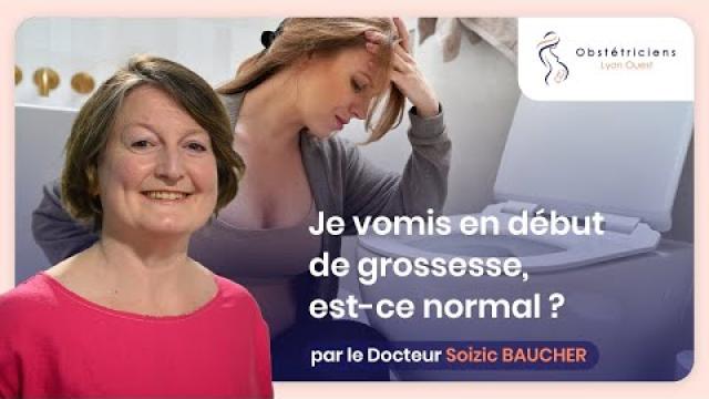 Je vomis en début de grossesse, est ce normal ? -  Obstétriciens Lyon Ouest