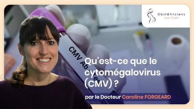 Qu'est ce que le cytomégalovirus CMV ? - Obstétriciens Lyon Ouest